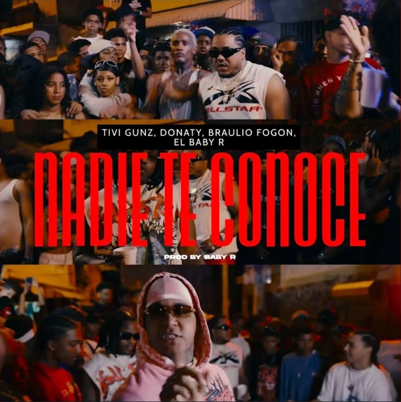TIVI GUNZ, BRAULIO FOGON, DONATY – NADIE TE CONOCE 