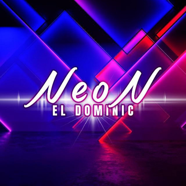 Neon El Dominic –&nbsp;Calenton