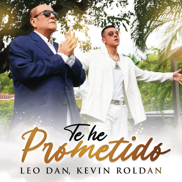Leo Dan, Kevin Roldan – Te He Prometido