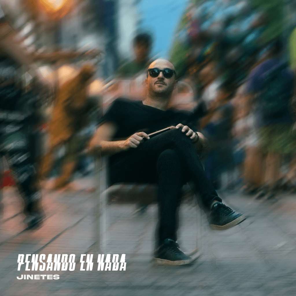 Jinetes – Pensando En&nbsp;Nada