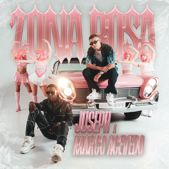 Juseph, Marco Acevedo – Zona&nbsp;Rosa