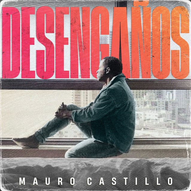 Mauro Castillo – Desengaños(EP)