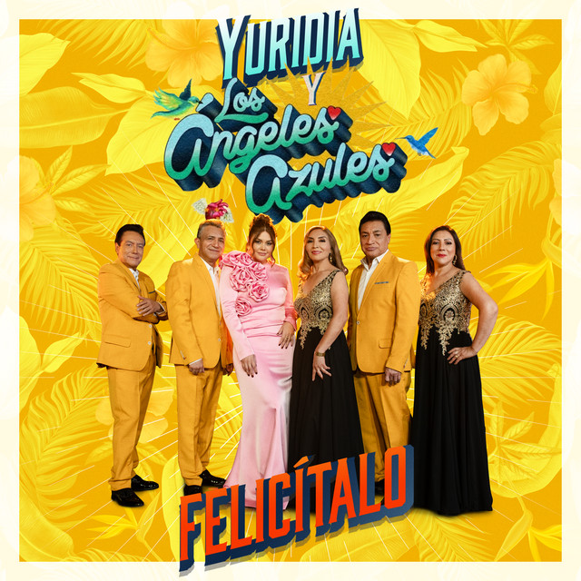 Yuridia, Los Ángeles Azules –&nbsp;Felicítalo