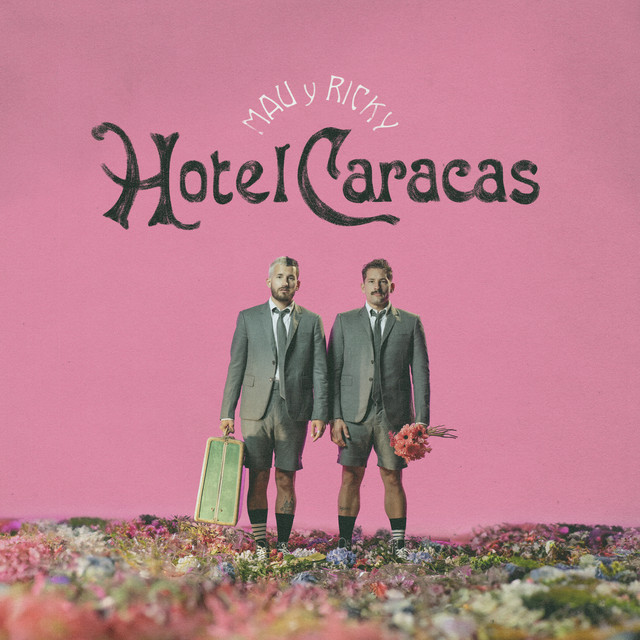 Mau y Ricky – Hotel Caracas(Album)