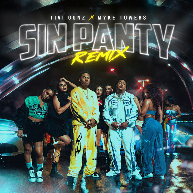 Tivi Gunz, Myke Towers – Sin Panty(Remix)