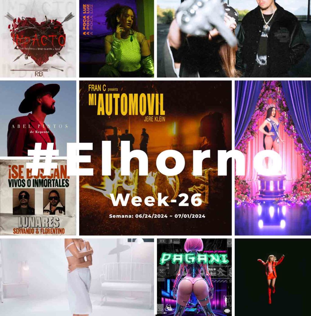 Top 10 de canciones esta semana – [El Horno – Week&nbsp;26]
