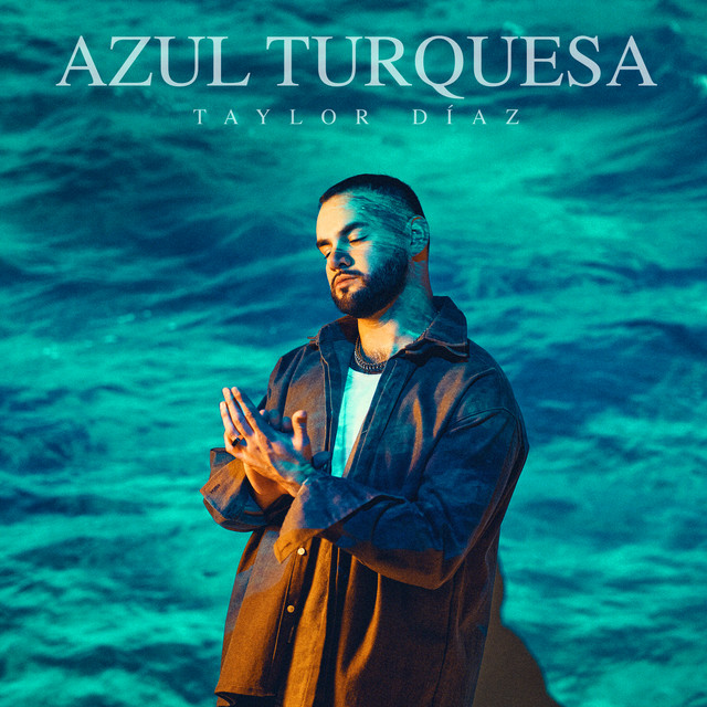 Taylor Díaz – Azul&nbsp;Turquesa(Album)