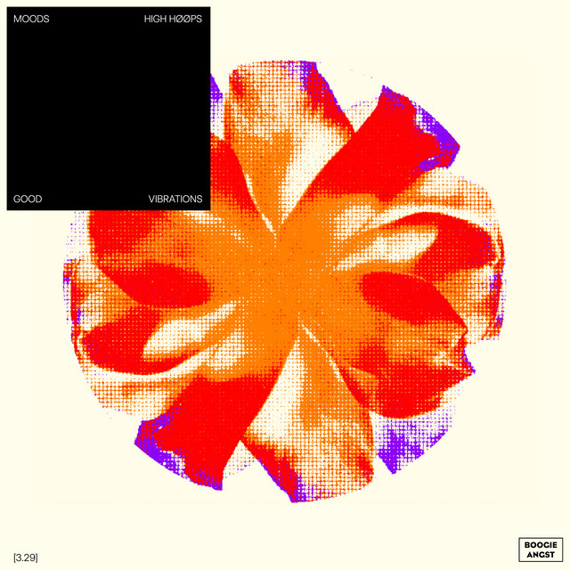 Moods, HIGH HØØPS – Good&nbsp;Vibrations