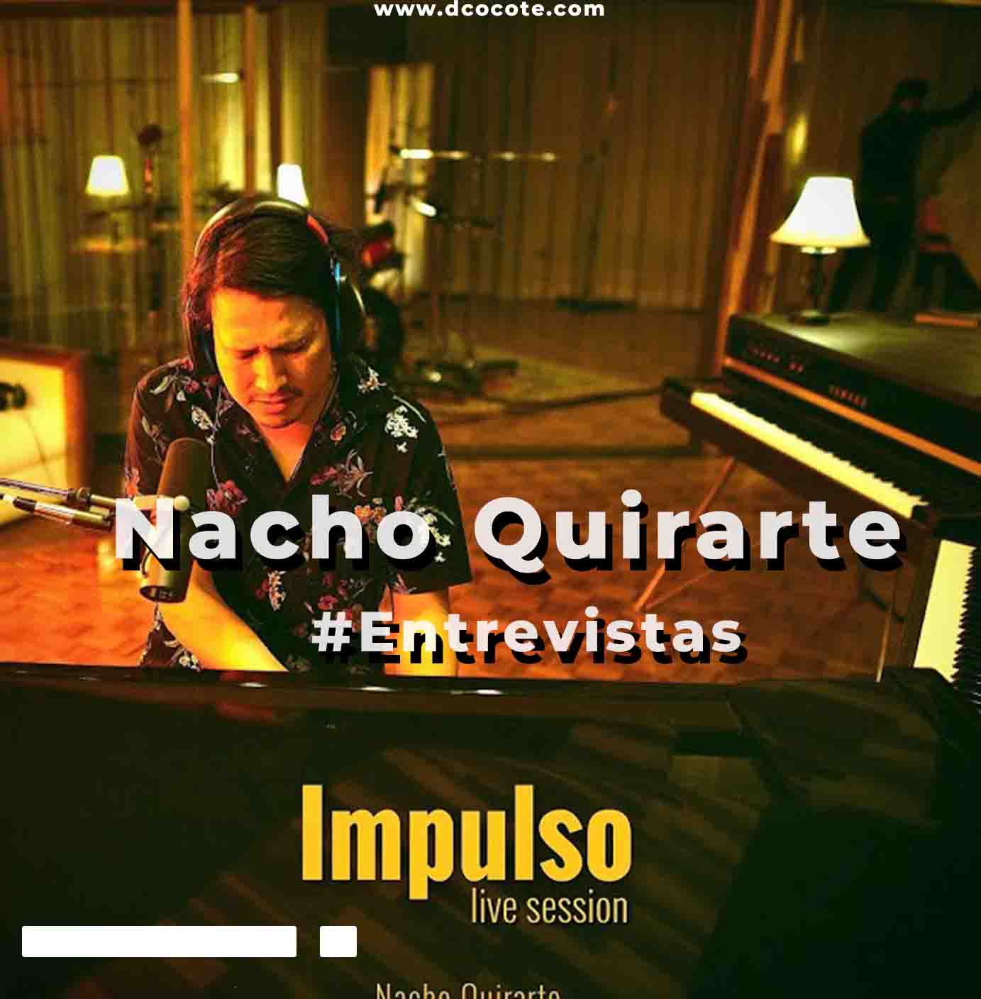 Entrevista con Nacho Quirarte | DCOCOTE