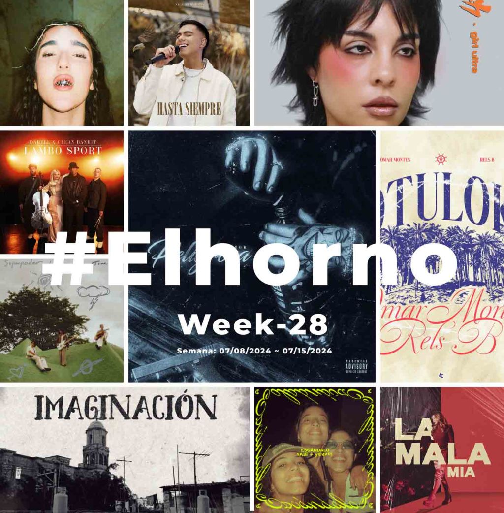 Top 10 de canciones esta semana – [El Horno – Week&nbsp;28]