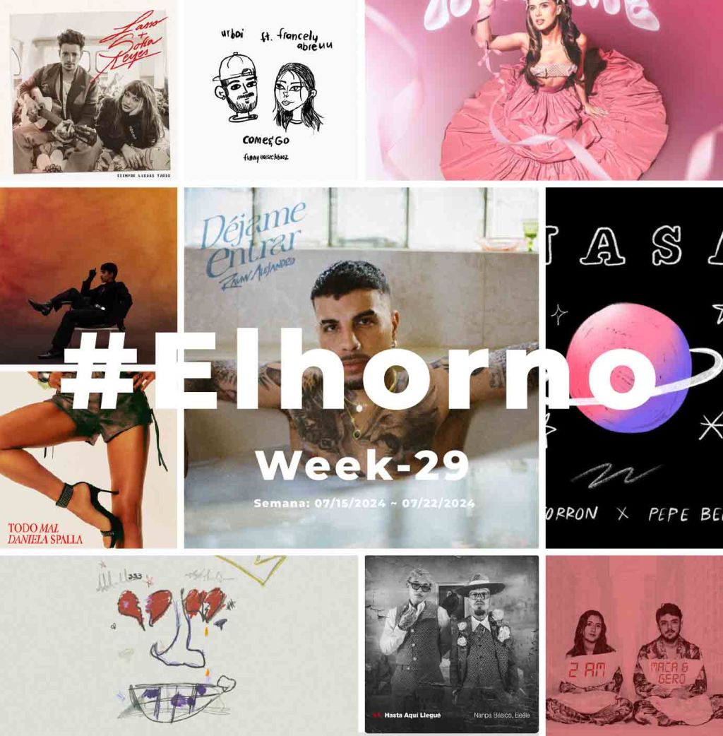 Top 10 de canciones esta semana – [El Horno – Week&nbsp;29]