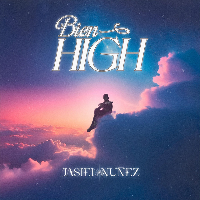 Jasiel Nuñez – Bien High