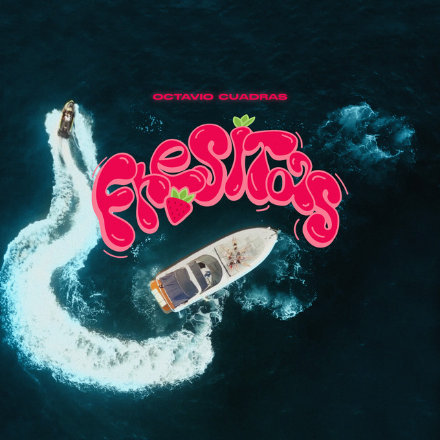 Octavio Cuadras –&nbsp;Fresitas