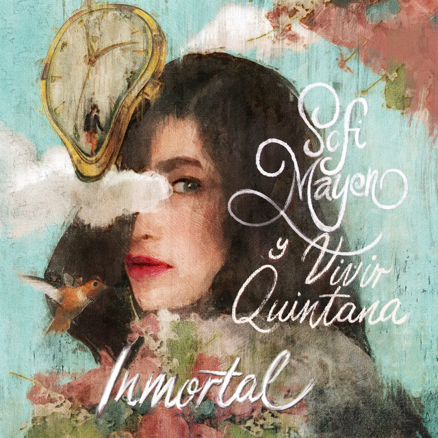 Sofi Mayen, Vivir Quintana –&nbsp;Inmortal