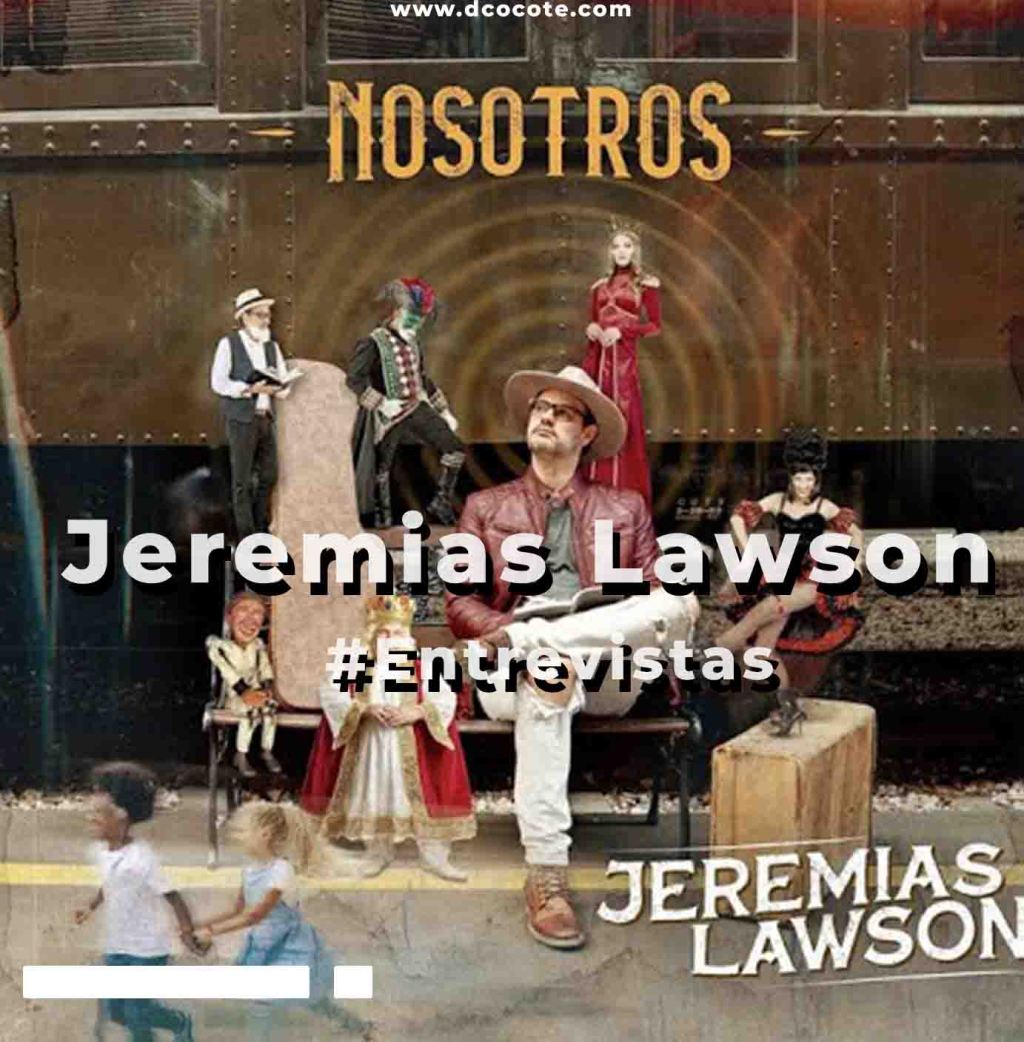 Entrevista con Jeremias Lawson |&nbsp;DCOCOTE