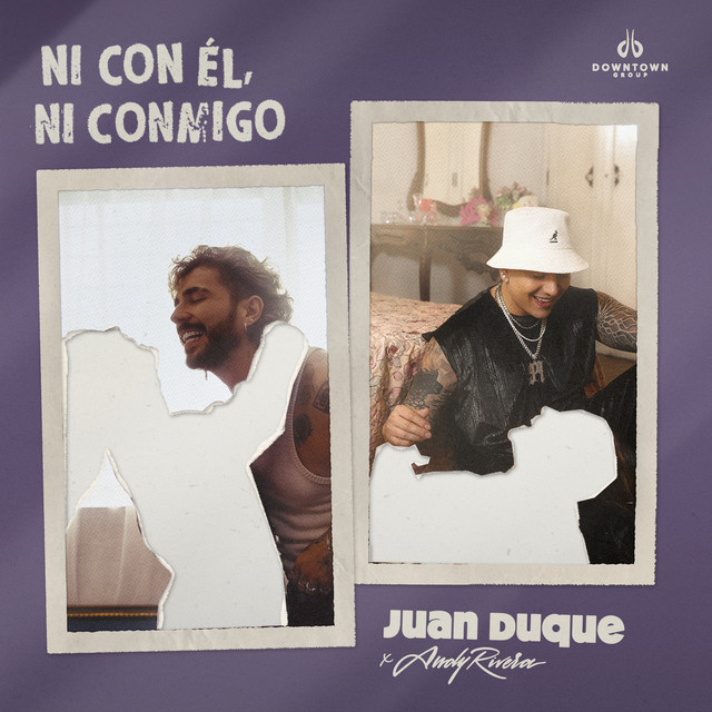 Juan Duque, Andy Rivera – Ni Con Él, Ni&nbsp;Conmigo