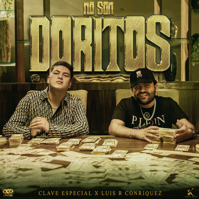 Clave Especial, Luis R Conriquez – No Son Doritos