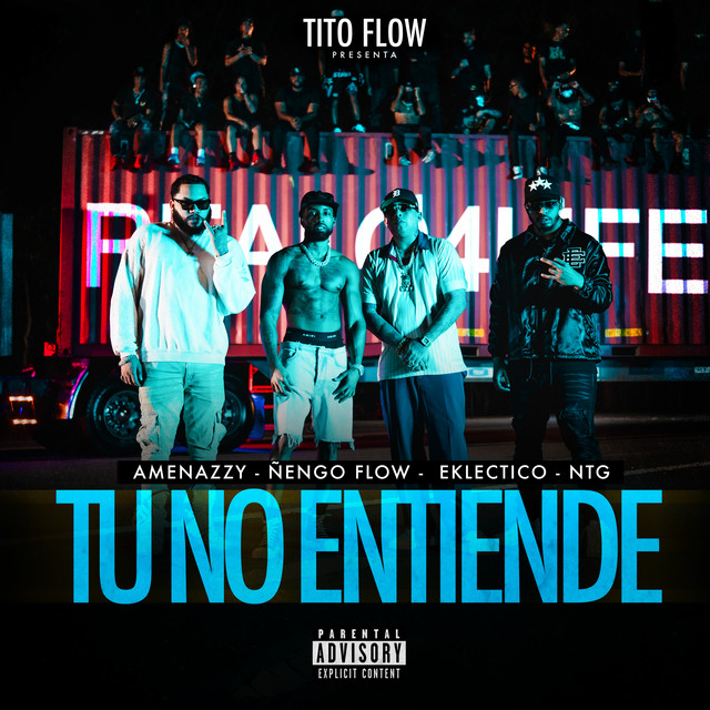 Amenazzy, Ñengo Flow, NTG, Eklectico, Tito Flow – TU NO&nbsp;ENTIENDE