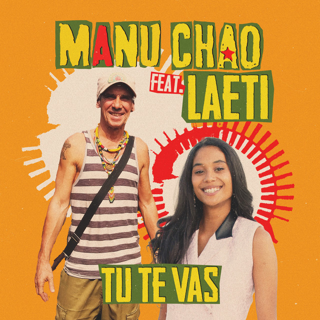 Manu Chao, Laetitia Kerfa – Tu Te&nbsp;Vas