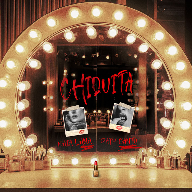 Kaia Lana, Paty Cantú – Chiquita