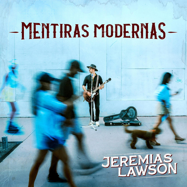Jeremias Lawson – Mentiras&nbsp;Modernas
