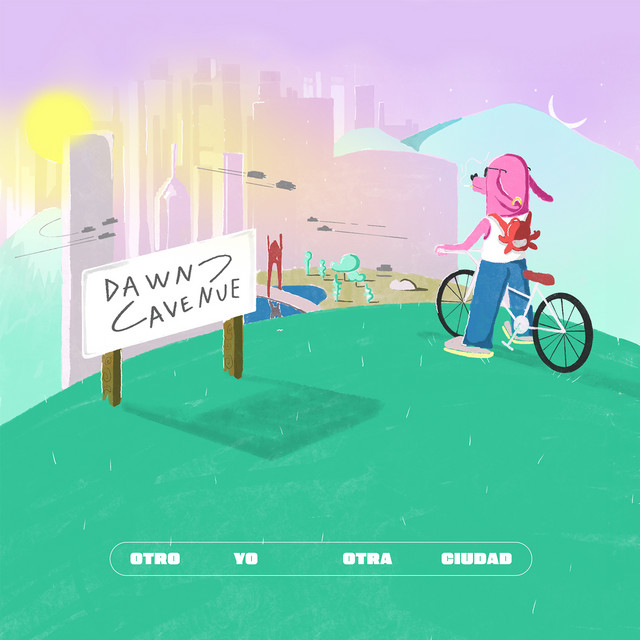 Dawn Avenue – “Otro Yo, Otra Ciudad / Todas las&nbsp;Noches”