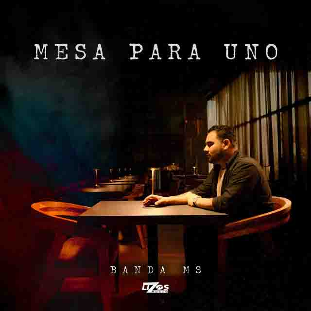 Banda MS de Sergio Lizárraga – Mesa Para Uno