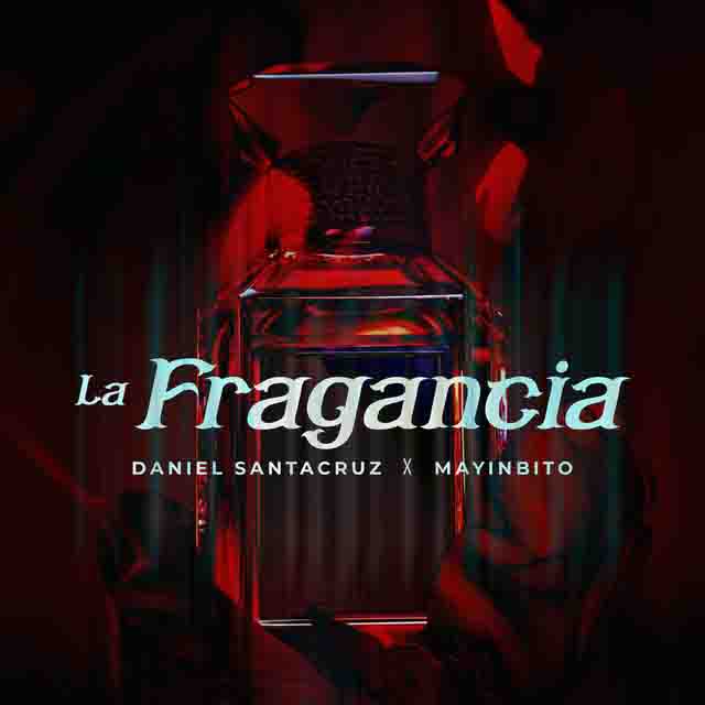 Daniel Santacruz, Mayinbito – La&nbsp;Fragancia