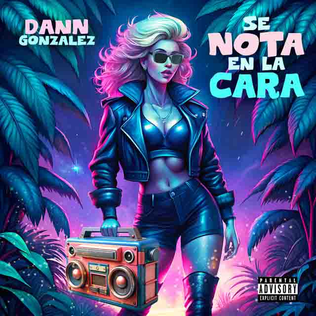 Dann Gonzalez – Se nota en la cara