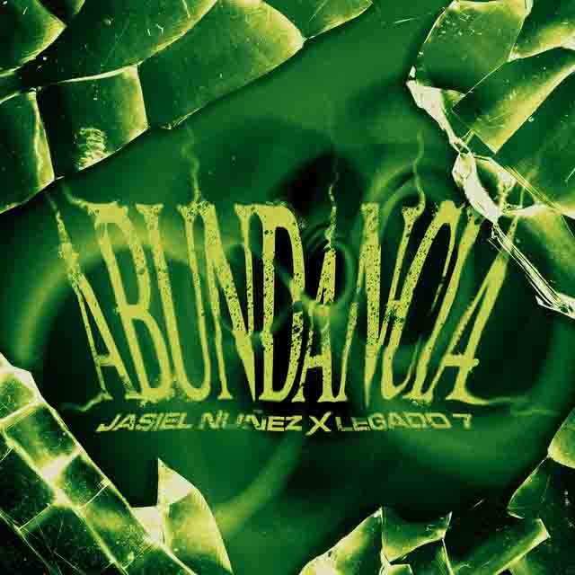 Jasiel Nuñez, LEGADO 7 – ABUNDANCIA