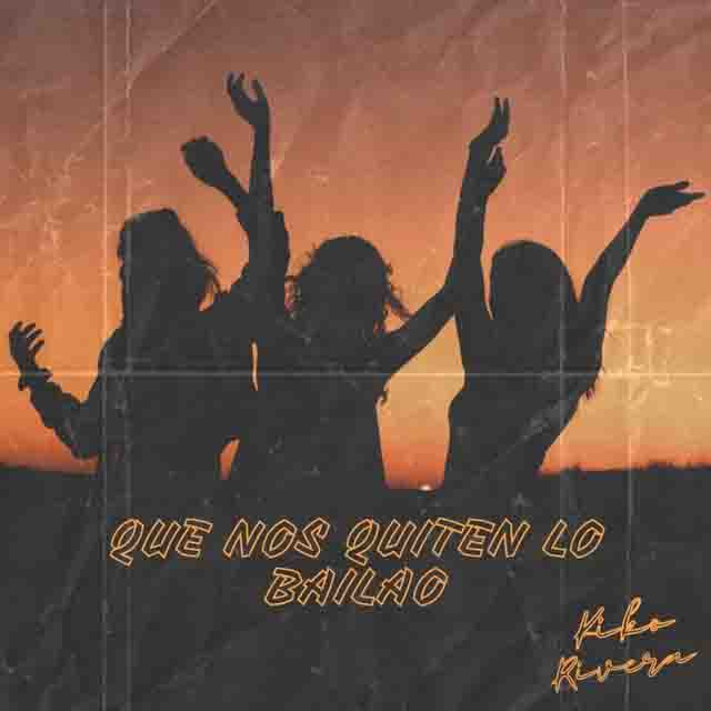 Kiko Rivera – Que Nos Quiten Lo&nbsp;Bailao