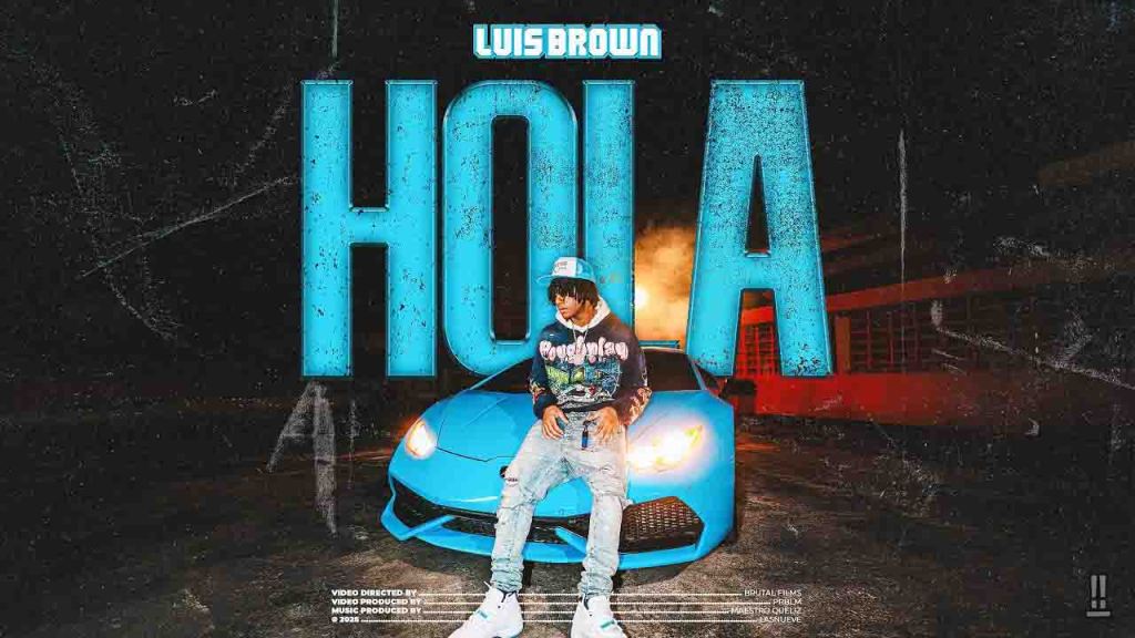 Luis Brown –&nbsp;Hola