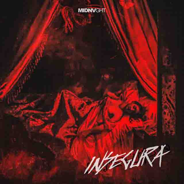 MIDNVGHT – Insegura