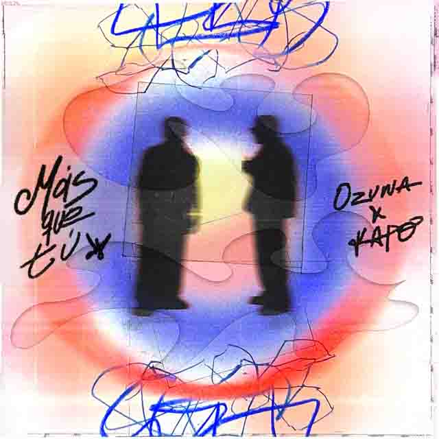 Ozuna, Kapo – Más Que Tú