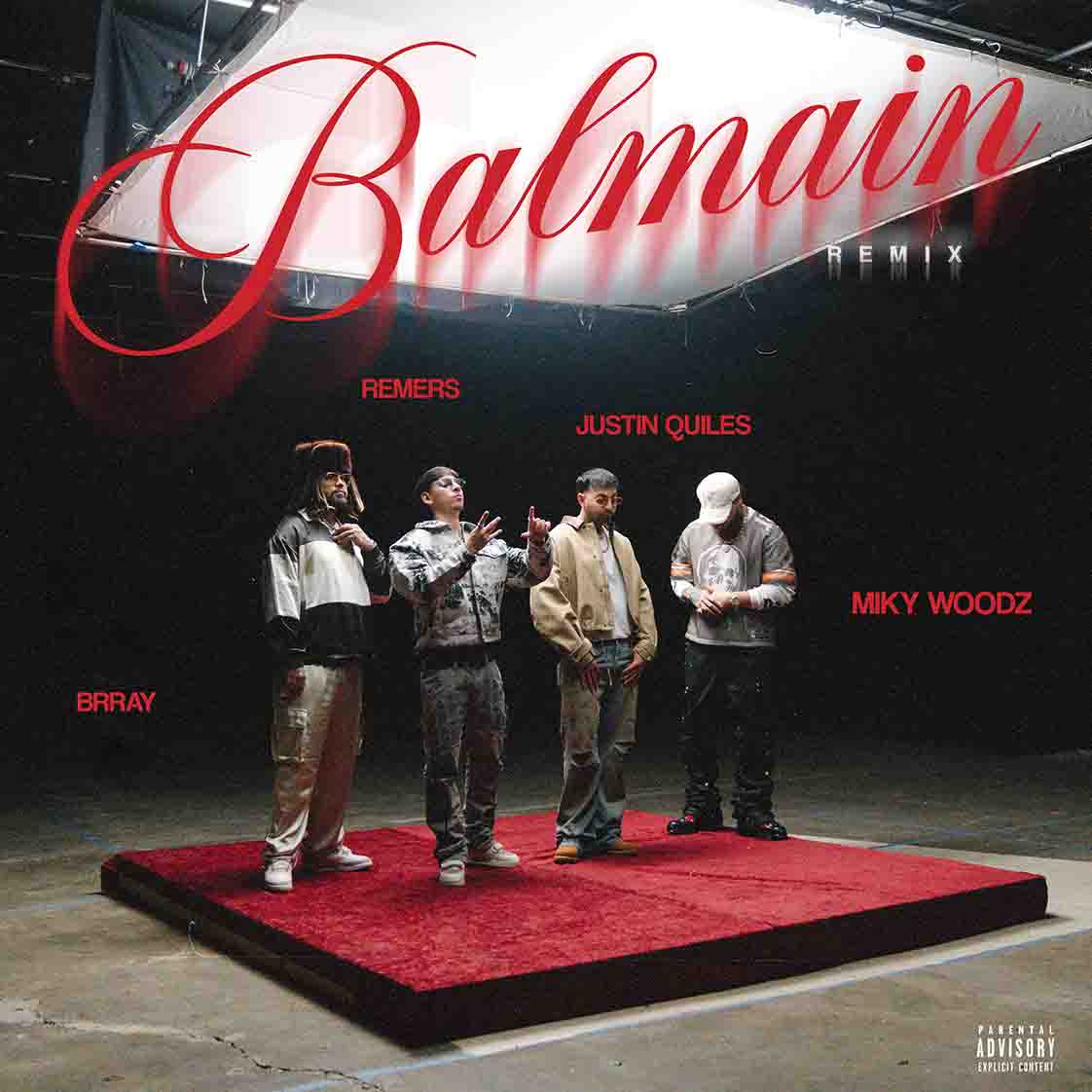 Remers, Justin Quiles, Miky Woodz, Brray – “BALMAIN RMX”