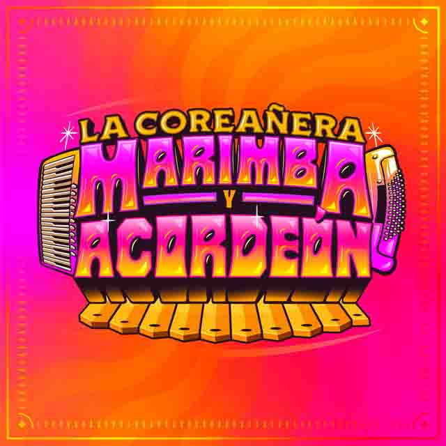 La Coreañera – Marimba y&nbsp;Acordeón