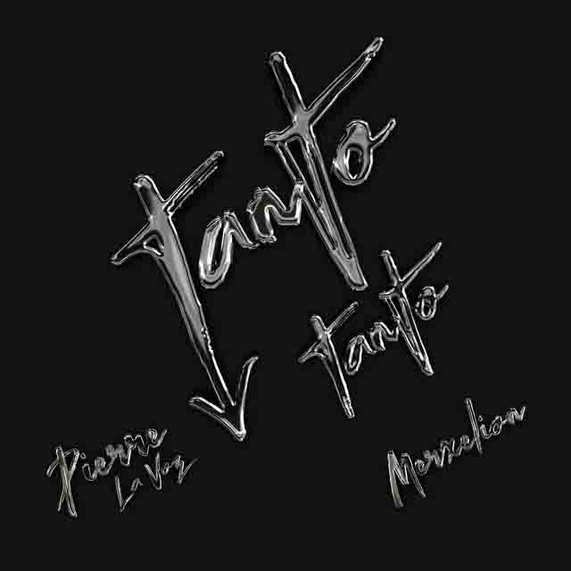 Pierre La Voz, Merxelion – Tanto&nbsp;Tanto