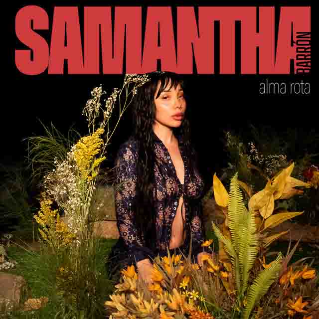 Samantha Barrón – Alma&nbsp;Rota