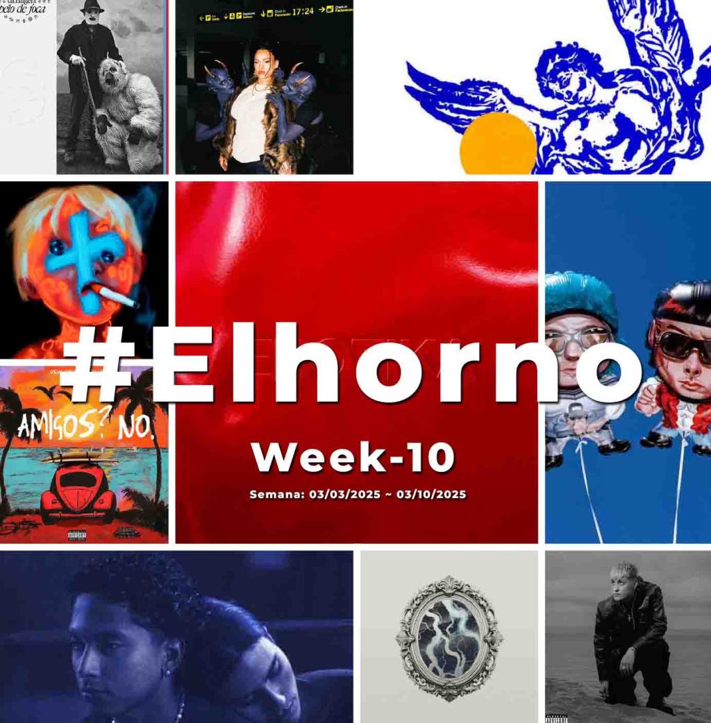 Top 10 de canciones esta semana – [El Horno – Week 10] 