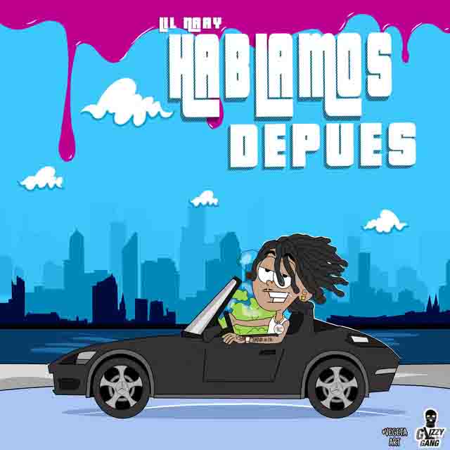 Lil Naay – Hablamos&nbsp;Despues
