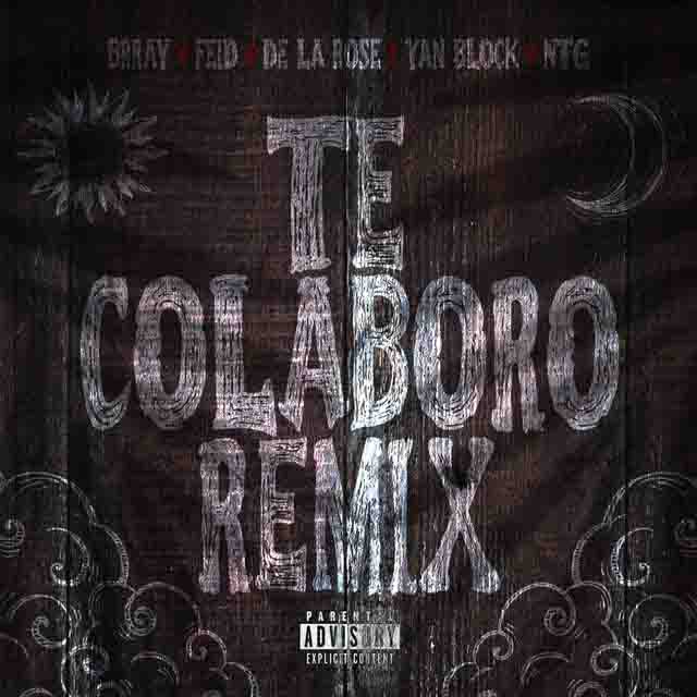 Brray, Feid, De La Rose, Yan Block, NTG – Te Colaboro&nbsp;(Remix)