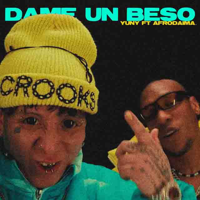Yuny, AfroDaima – Dame un Beso