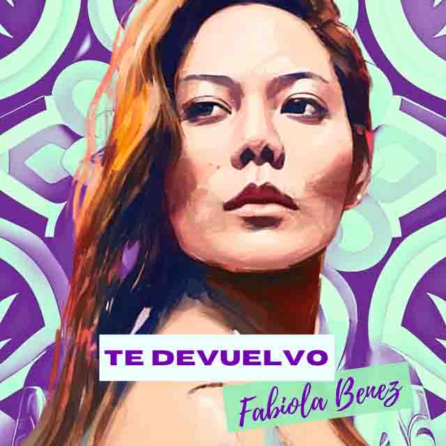 Fabiola Benez – Te&nbsp;Devuelvo