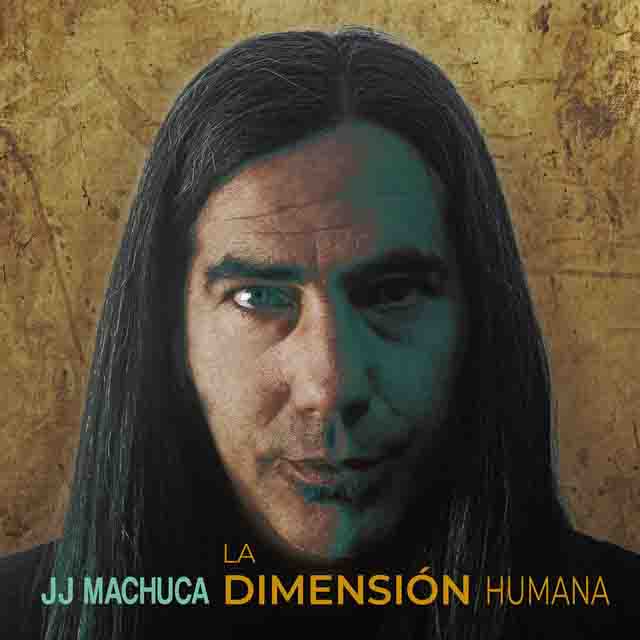 JJ Machuca – La Dimensión Humana&nbsp;(Album)