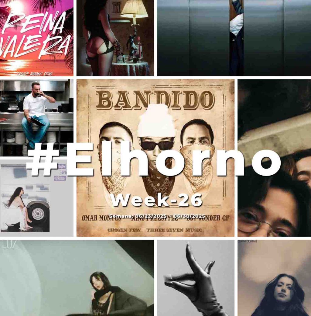 Top 10 de canciones esta semana – [El Horno – Week&nbsp;26]