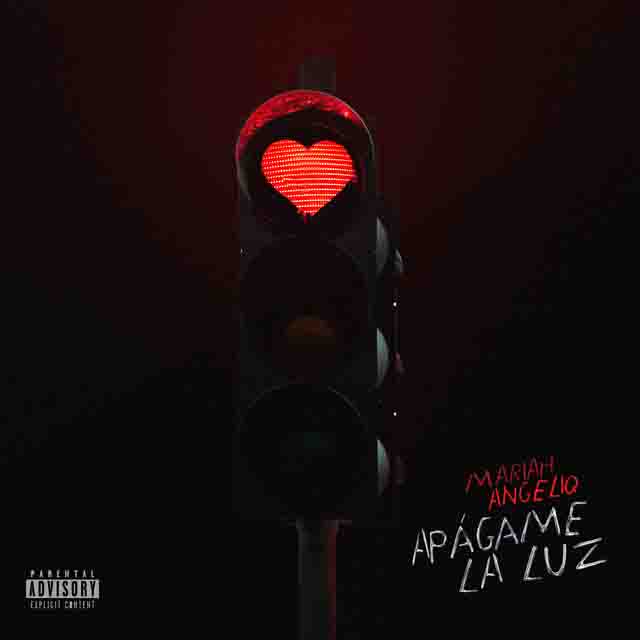 Mariah Angeliq – APÁGAME LA&nbsp;LUZ