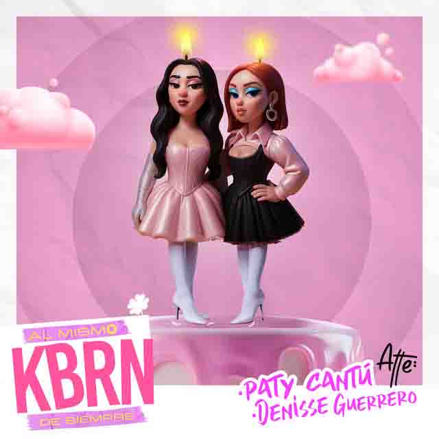 Paty Cantú, Denisse Guerrero – Al Mismo Kbrn (De Siempre)