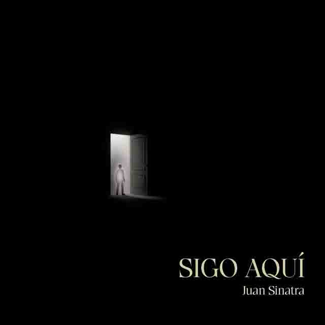 Juan Sinatra – Sigo&nbsp;Aquí