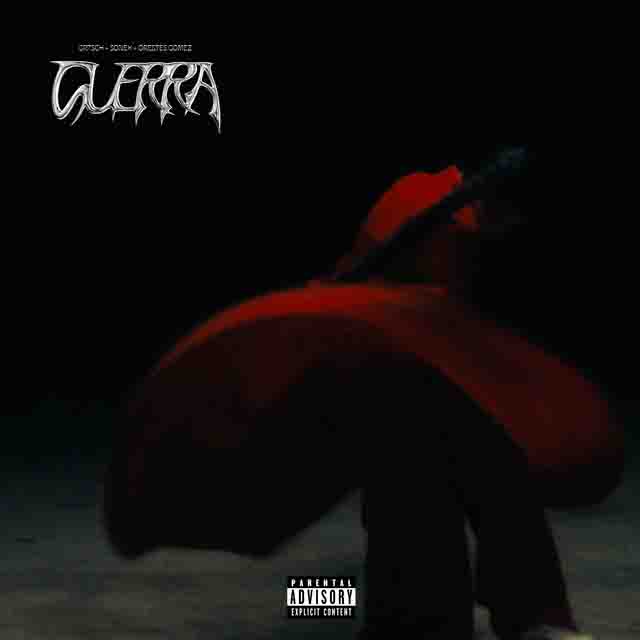 GRTSCH, Sonex, Orestes Gomez –&nbsp;GUERRA