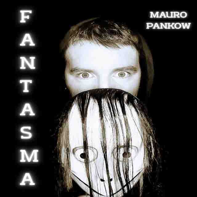 Mauro Pankow – FANTASMA